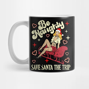 Mens Be Naughty Save Santa The Trip Tshirt Funny Sleigh Christmas Novelty Tee Mug
